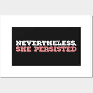 Nevertheless She Persisted - White - Pink Posters and Art